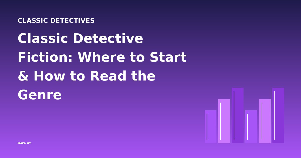 Classic Detective Fiction: Where to Start & How to Read the Genre
