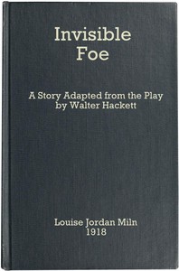 Cover of The Invisible Foe A Story Adapted from the Play by Walter Hackett — Themes and Context