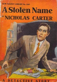 Cover of A Stolen Name; Or, The Man Who Defied Nick Carter — Reading Companion