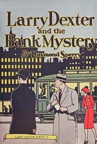 Cover of Larry Dexter and the bank myster...