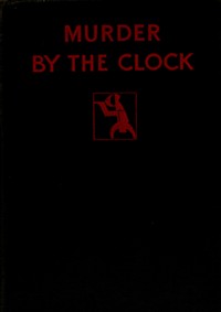 Cover of Murder by the clock — Story, Set...