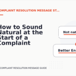 How to Sound Natural at the Start of a Complaint Resolution Message
