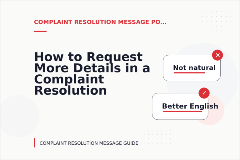 How to Request More Details in a Complaint Resolution Message How to Request More Details in a Complaint Resolution Message