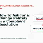 How to Ask for a Change Politely in a Complaint Resolution Message