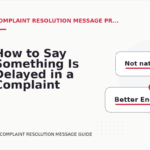 How to Say Something Is Delayed in a Complaint Resolution Message