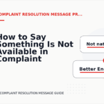 How to Say Something Is Not Available in Complaint Resolution Message English